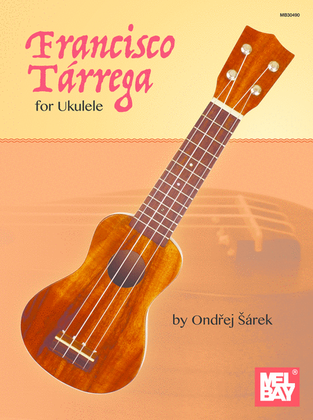 Book cover for Francisco Tarrega for Ukulele