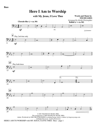 Here I Am To Worship (with "My Jesus, I Love Thee") (arr. Keith Christopher) - Bass