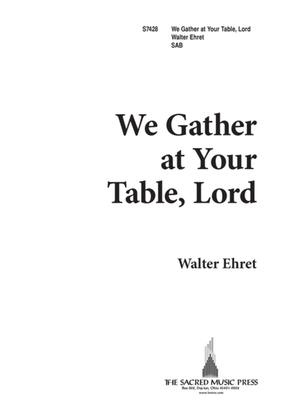 We Gather at Your Table, Lord