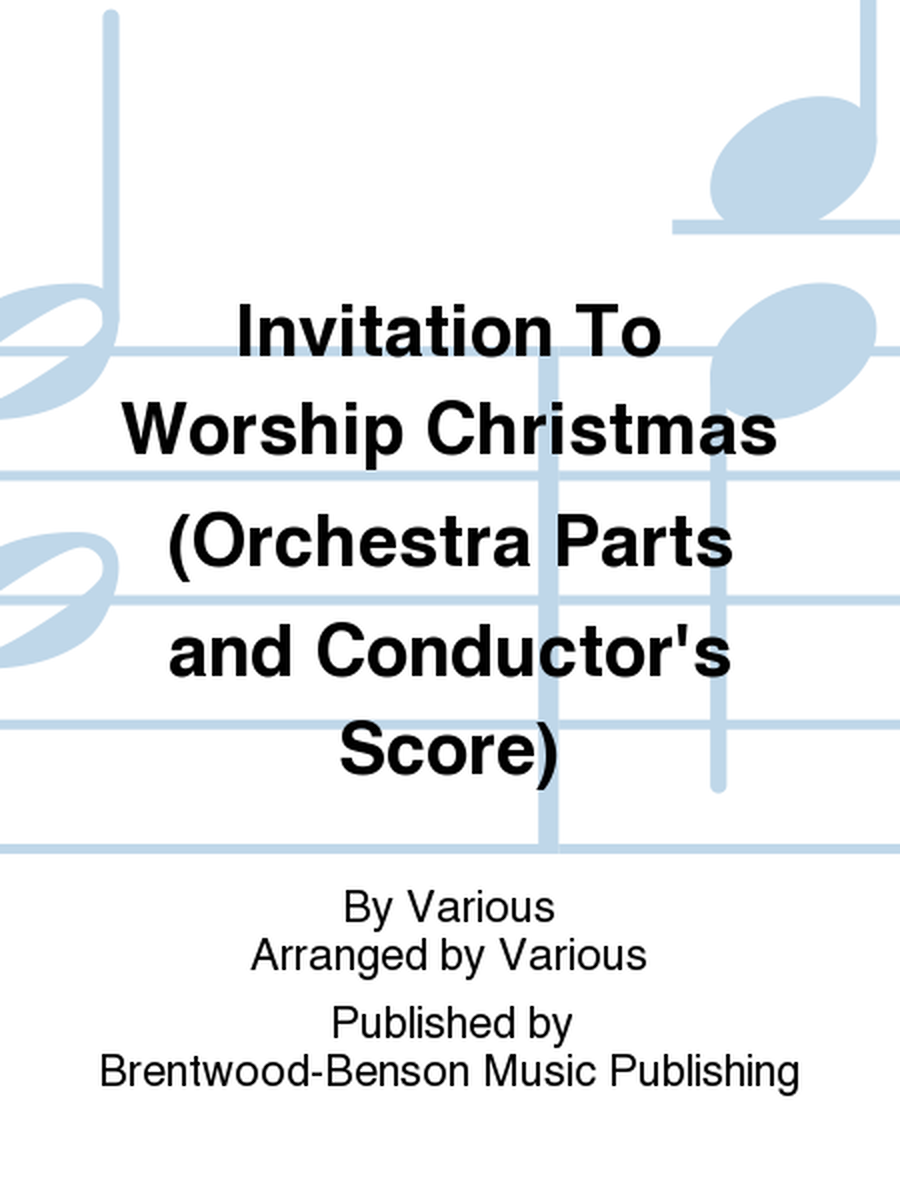Invitation To Worship Christmas (Orchestra Parts and Conductor's Score)
