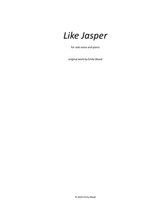 Like Jasper (for voice and piano)
