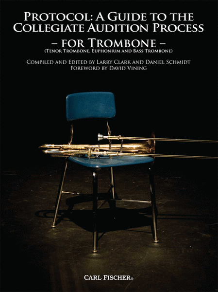 Protocol: a Guide to the Collegiate Audition Process for Trombone