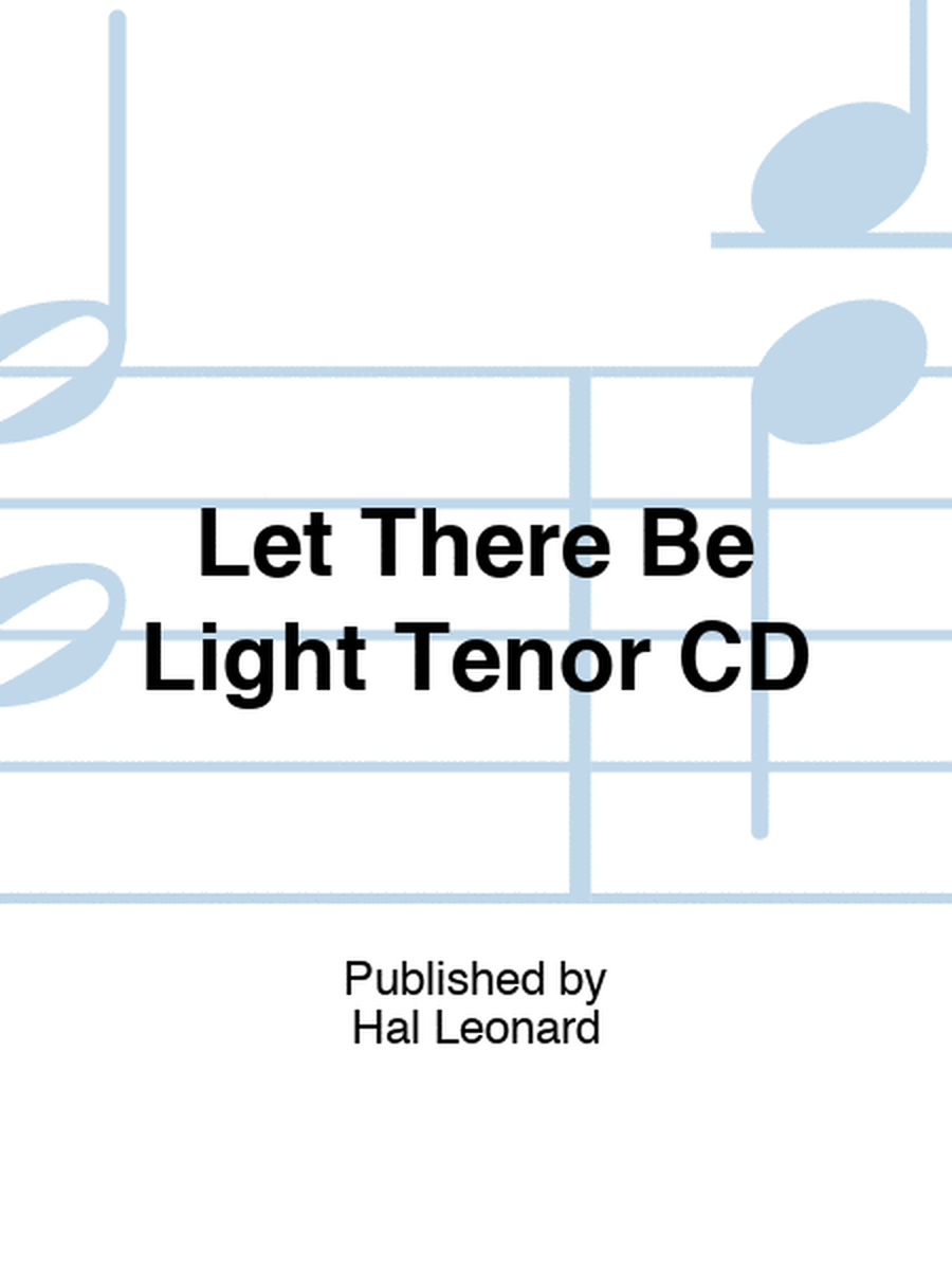 Let There Be Light Tenor CD