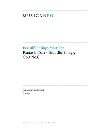 Fantasía No.2-Beautiful things Op.5 No.8