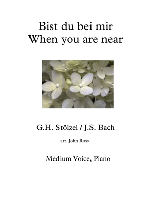 Bist du bei mir / When you are near - Medium voice, Piano
