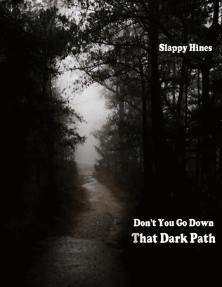 Don't You Go Down That Dark Path