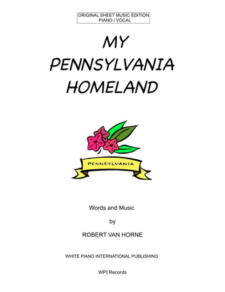 MY PENNSYLVANIA HOMELAND Piano/Vocal