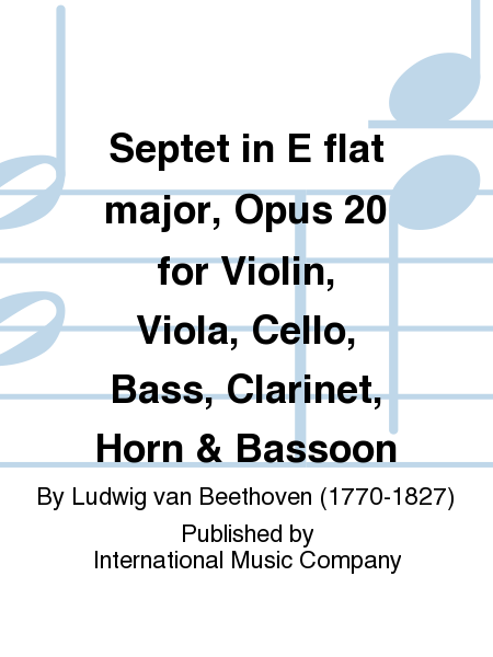 Septet in E flat major, Op. 20 for Violin, Viola, Cello, Bass, Clarinet, Horn & Bassoon