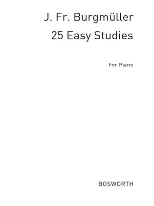 25 Easy Exercises Op.100 (Bosworth Edition)