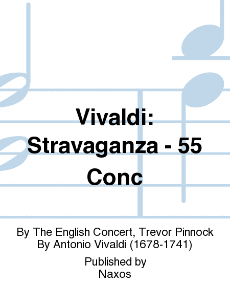 Vivaldi: Stravaganza - 55 Conc