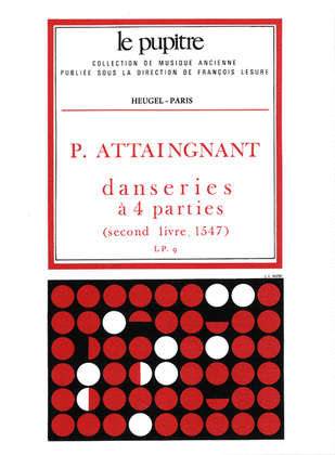 Pierre Attaignant: Danseries a Quatre Parties