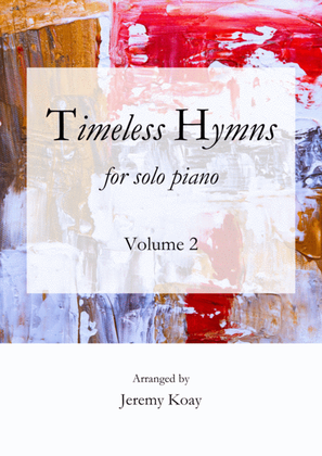 Timeless Hymns for Solo Piano (Volume 2)