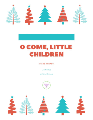Book cover for O Come, Little Children (Piano Duet, Four Hands)