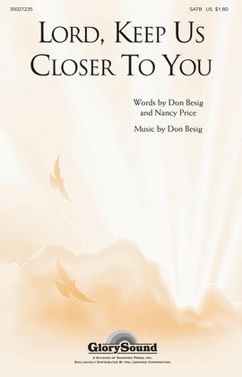 Book cover for Lord, Keep Us Closer to You
