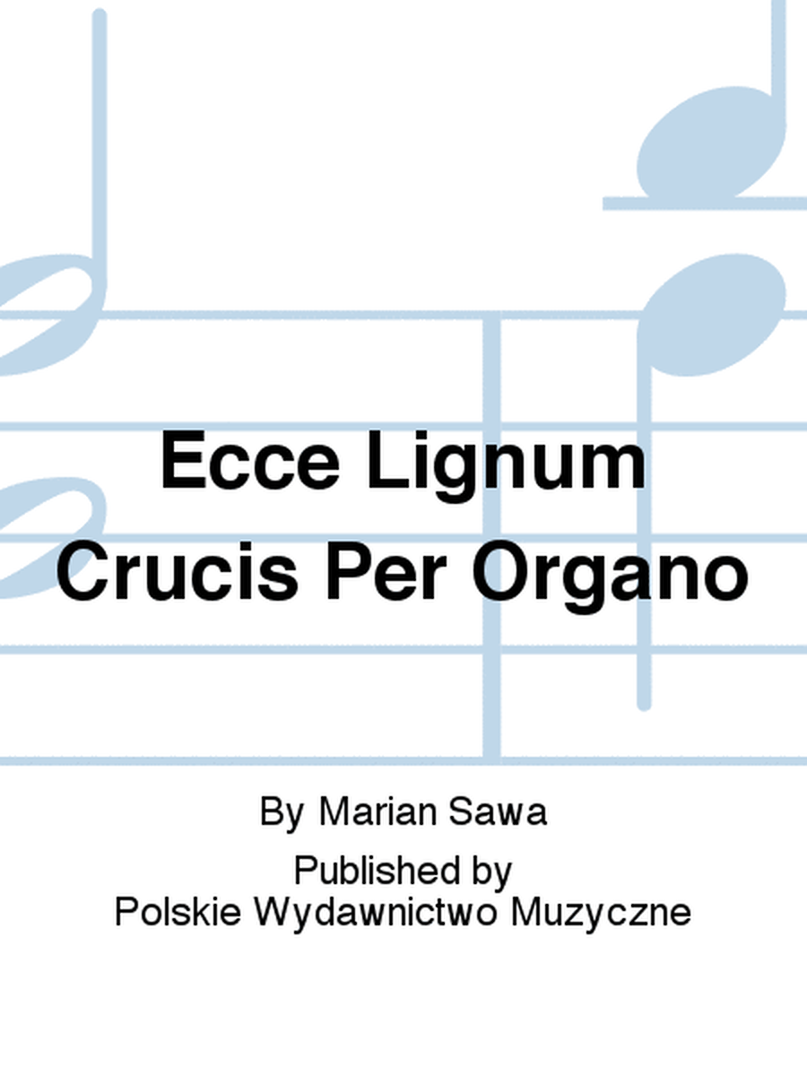 Ecce Lignum Crucis Per Organo