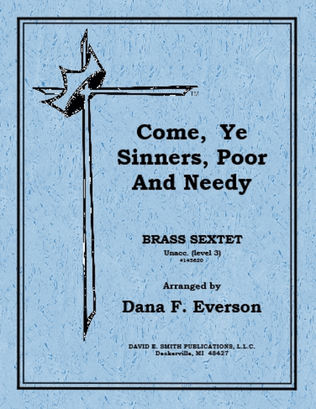 Come, Ye Sinners, Poor and Needy