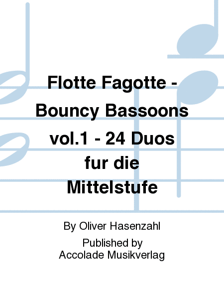 Flotte Fagotte - Bouncy Bassoons vol.1 - 24 Duos fur die Mittelstufe