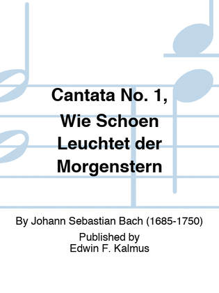 Book cover for Cantata No. 1, Wie Schoen Leuchtet der Morgenstern