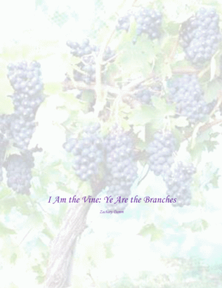 Book cover for I Am the True Vine: Ye Are the Branches-Woodwind and String Quartet