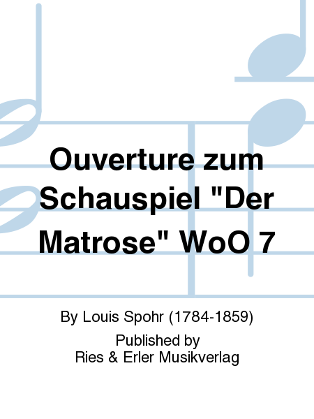 Ouverture zum Schauspiel "Der Matrose" WoO 7