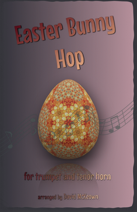 The Easter Bunny Hop, for Trumpet and Tenor Horn Duet