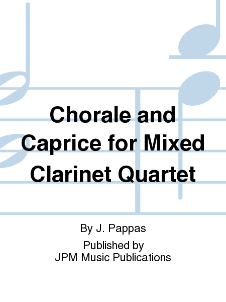 Chorale and Caprice for Mixed Clarinet Quartet