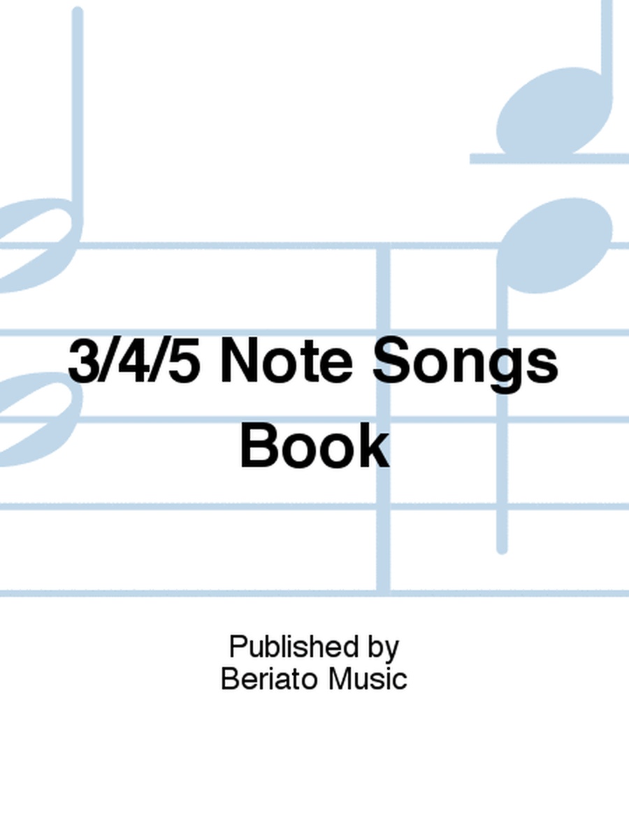 3/4/5 Note Songs Book