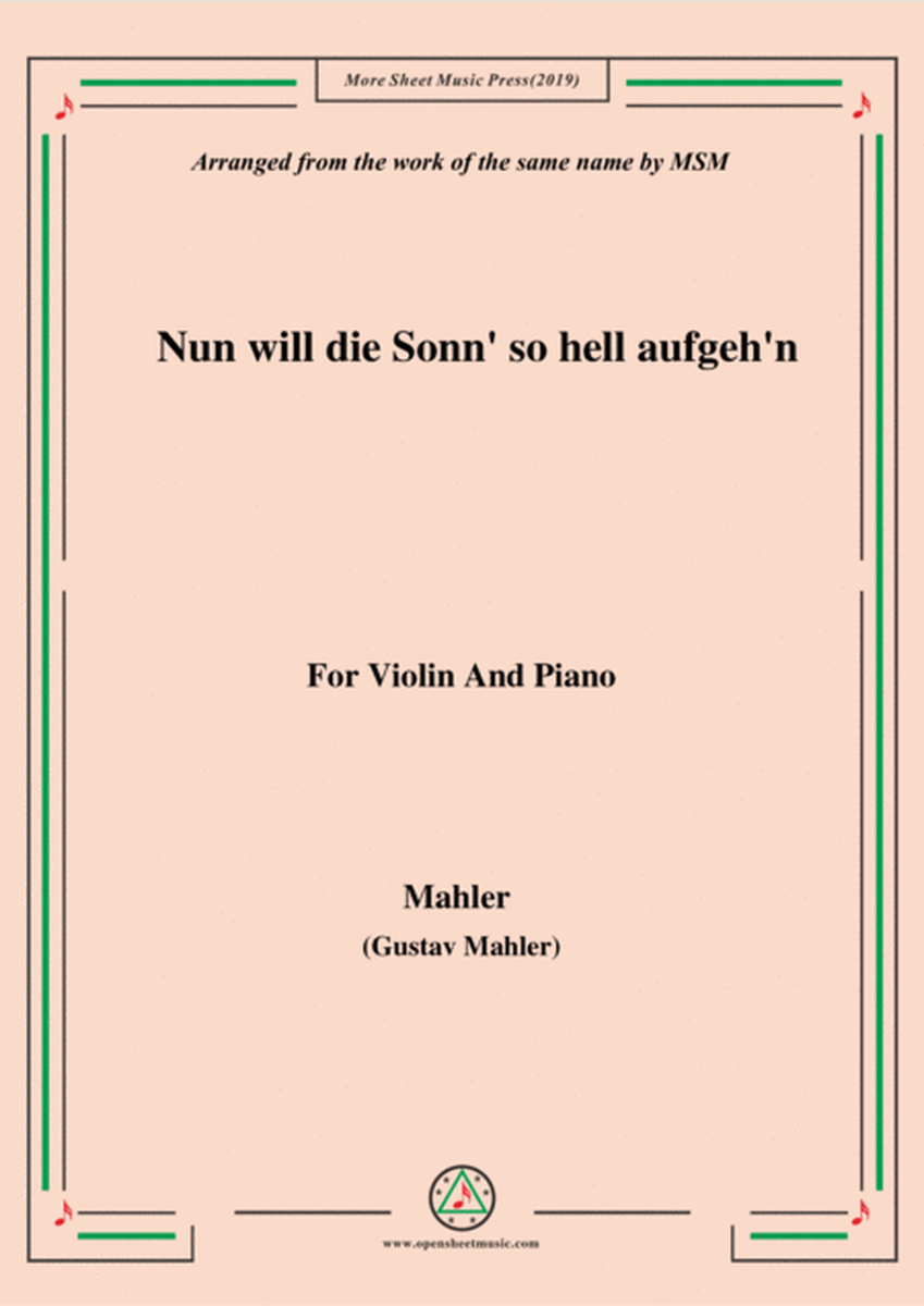 Mahler-Nun will die Sonn' so hell aufgeh'n(Kindertotenlieder Nr. 1) , for Violin and Piano image number null