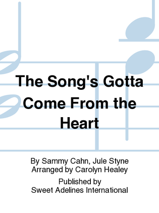 Book cover for The Song's Gotta Come From the Heart
