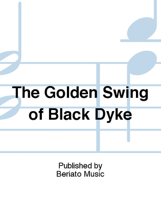 The Golden Swing of Black Dyke
