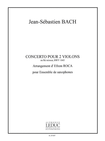 Concerto For 2 Violins In D Minor (saxophone Ensemble (5 Or More
