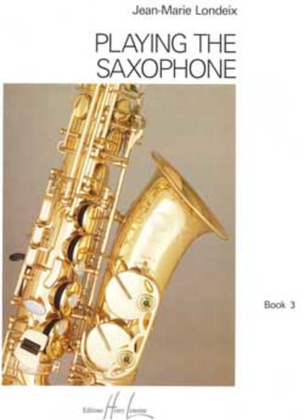 Book cover for Playing the Saxophone - Volume 3