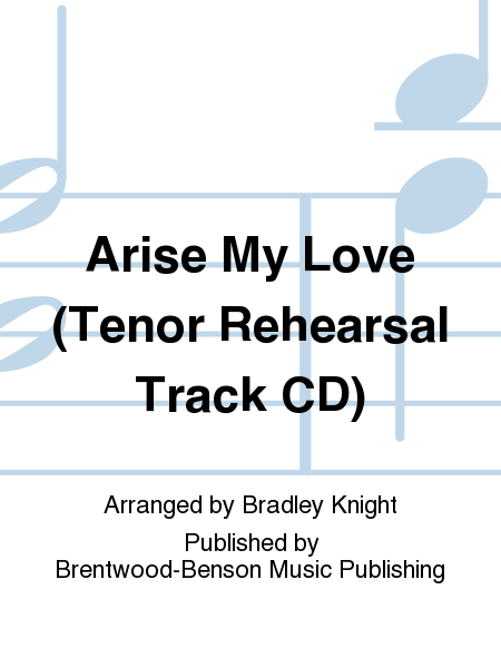 Arise My Love (Tenor Rehearsal Track CD)