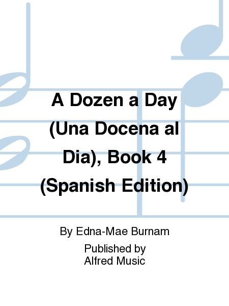 A Dozen a Day (Una Docena al Dia), Book 4 (Spanish Edition)