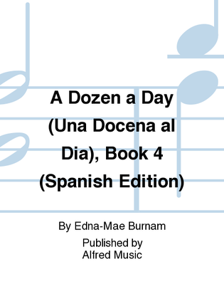 A Dozen a Day (Una Docena al Dia), Book 4 (Spanish Edition)