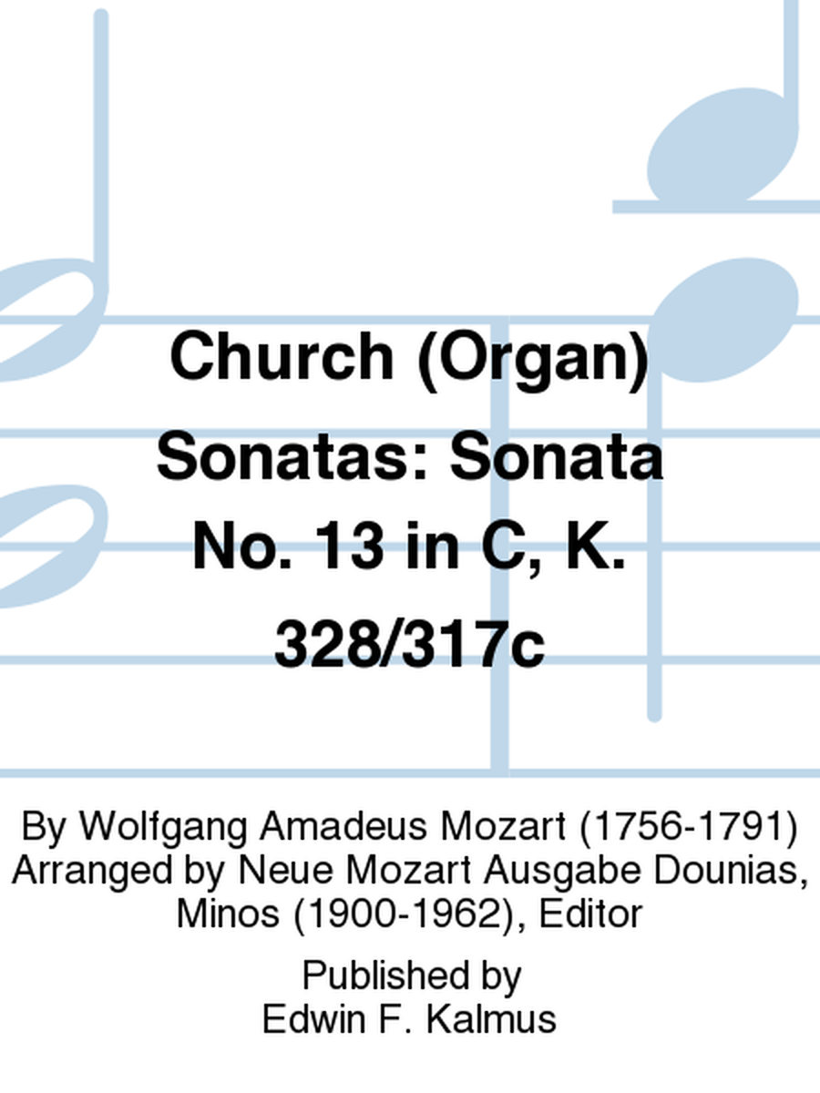 Church (Organ) Sonatas: Sonata No. 13 in C, K. 328/317c