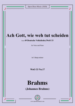 Brahms-Ach Gott,wie weh tut scheiden,WoO 33 No.17,in f sharp minor,for Voice&Piano