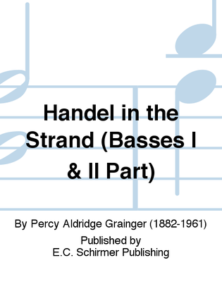 Handel in the Strand (Basses I & II Part)
