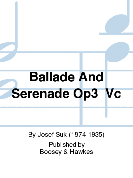 Ballade And Serenade Op3 Vc