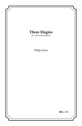 Three Elegies (voice and orchestra)