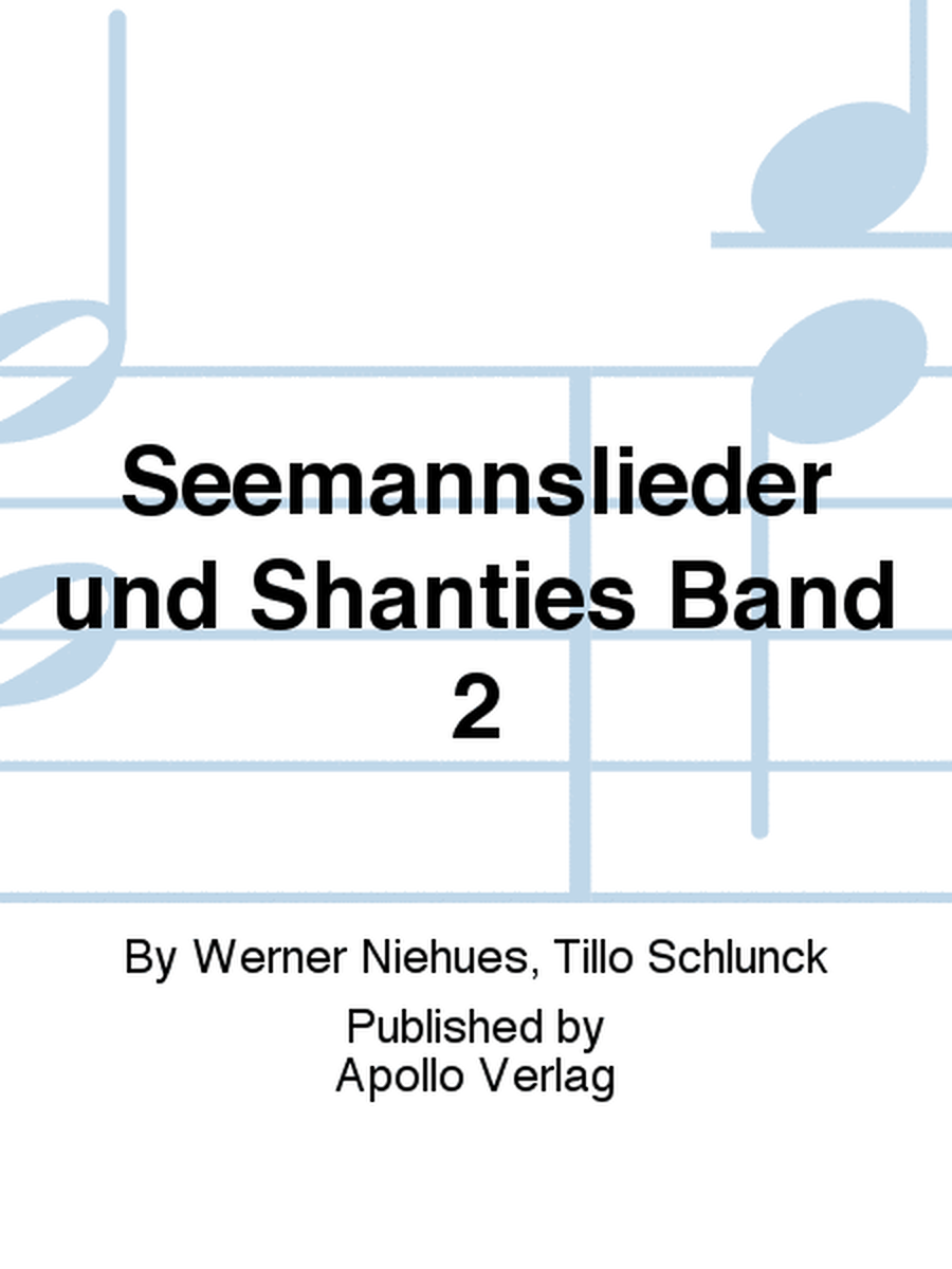 Seemannslieder und Shanties Band 2