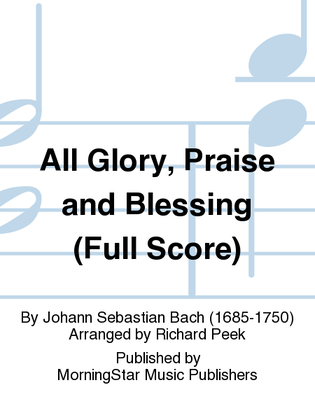 All Glory, Praise and Blessing (Full Score)