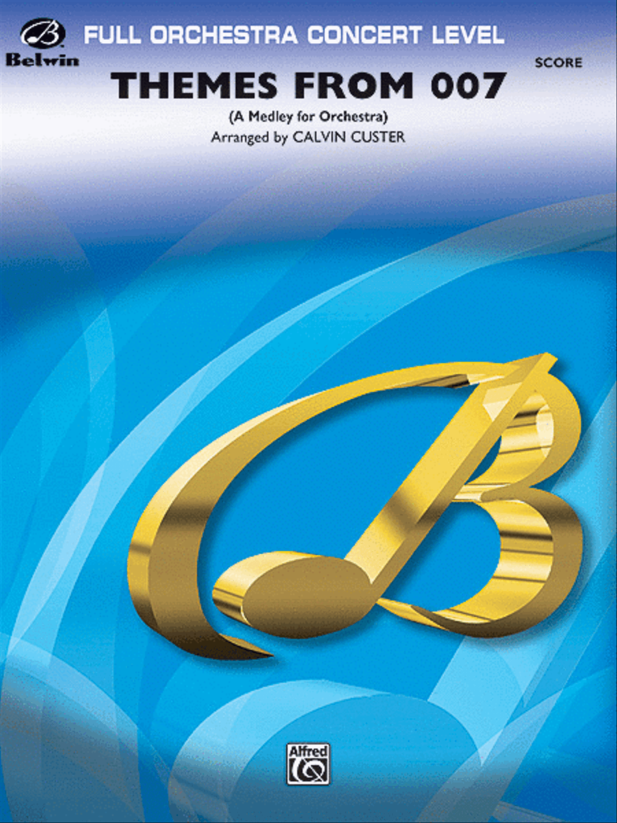 Themes from 007 by Calvin Custer Full Orchestra - Sheet Music