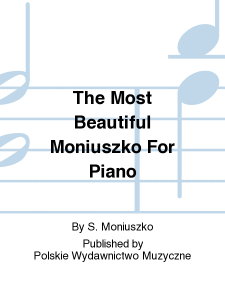 The Most Beautiful Moniuszko For Piano
