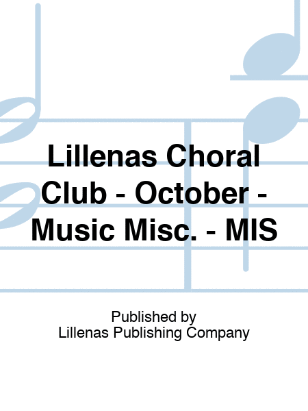 Lillenas Choral Club - October - Music Misc. - MIS