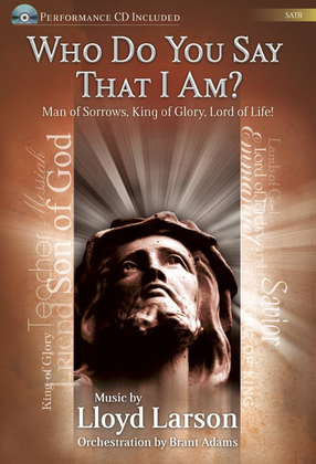 Who Do You Say That I Am? - SATB Score with CD