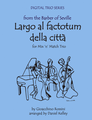 Book cover for Largo al Factotum from Rossini's Barber of Seville for Piano Trio (or Piano Quartet)