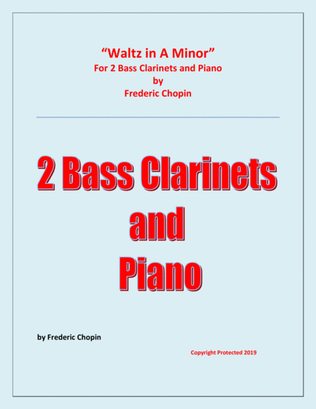 Waltz in A Minor (Chopin) - 2 Bass Clarinets and Piano - Chamber music