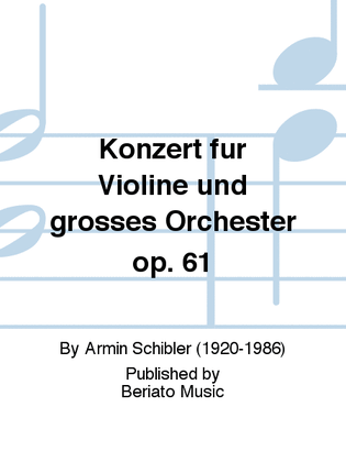 Konzert für Violine und großes Orchester op. 61