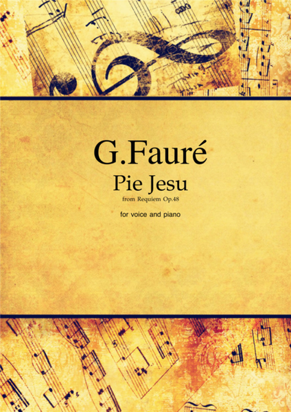 Pie Jesu (Blessed Jesu) by Gabriel Faure for voice and piano
